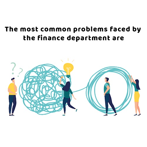 The most Common Problems Faced by the Finance Department